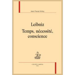 LEIBNIZ   TEMPS, NÉCESSITÉ, CONSCIENCE