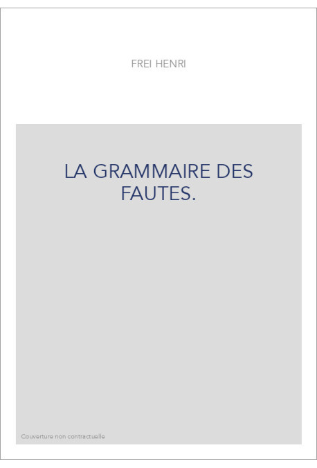 LA GRAMMAIRE DES FAUTES.