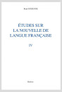 ÉTUDES SUR LA NOUVELLE DE LANGUE FRANÇAISE. TOME IV