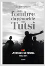 DANS L'OMBRE DU GENOCIDE DES TUTSI