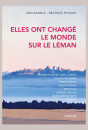 ELLES ONT CHANGÉ LE MONDE SUR LE LÉMAN