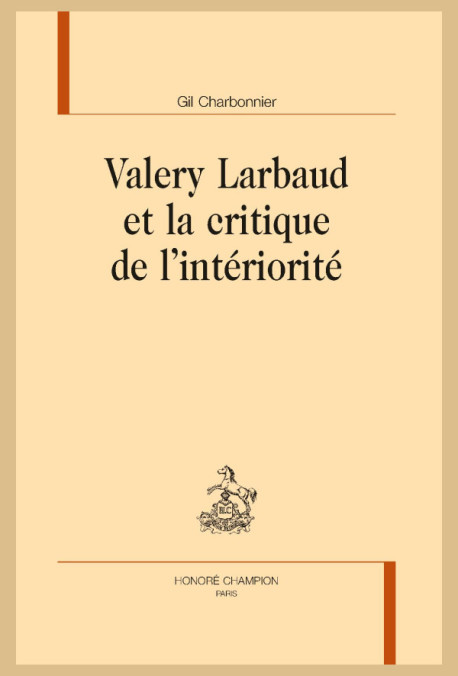 VALERY LARBAUD ET LA CRITIQUE DE L'INTÉRIORITÉ