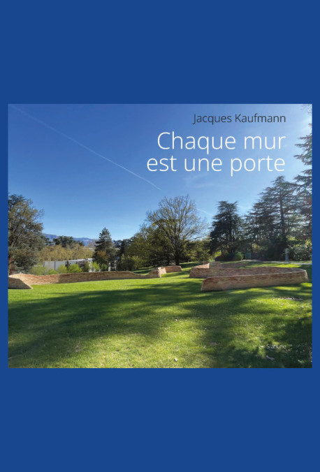 CHAQUE MUR EST UNE PORTE
